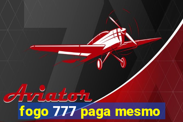 fogo 777 paga mesmo